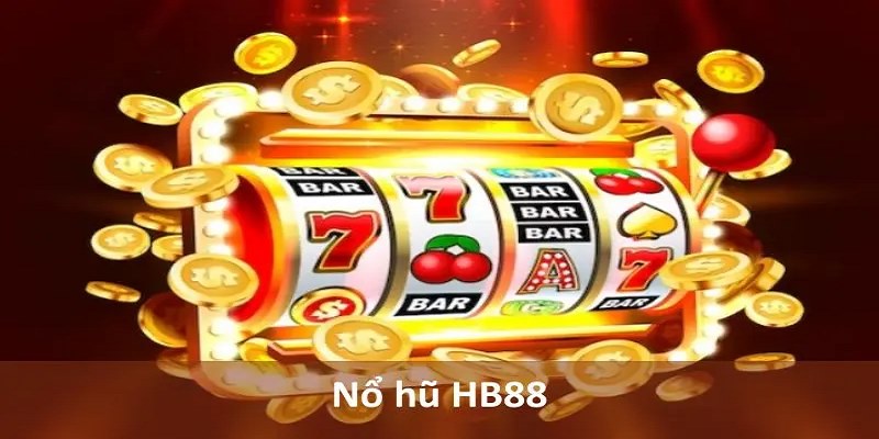 Nổ hũ hb88